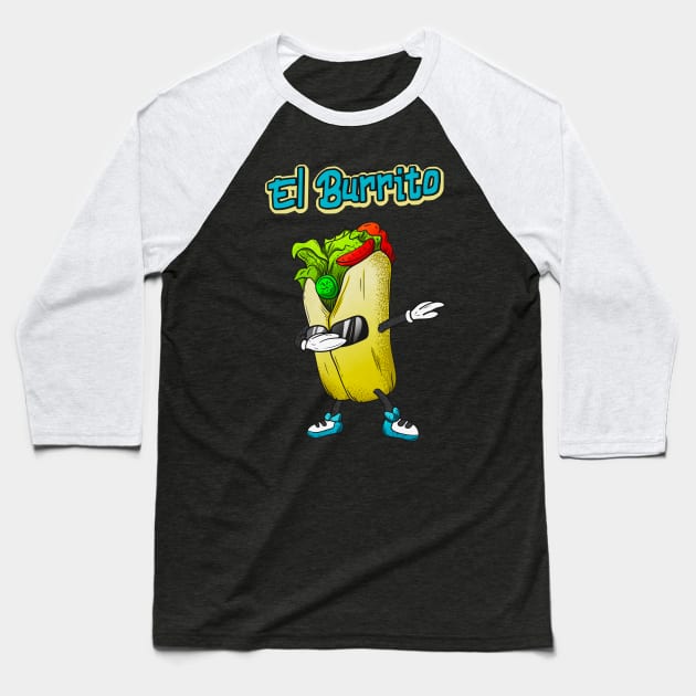 El Burrito Dabbing Funny Mexican Food Baseball T-Shirt by Foxxy Merch